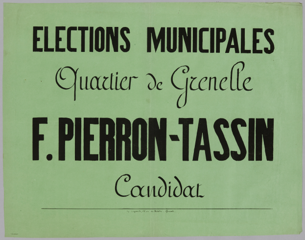 Ein grünes Plakat mit weißer Schrift, die den Text 'Elections Municipales Quartier de Grenelle F. Pierron-Tassin Candidat' gegen einen weißen Hintergrund zeigt.