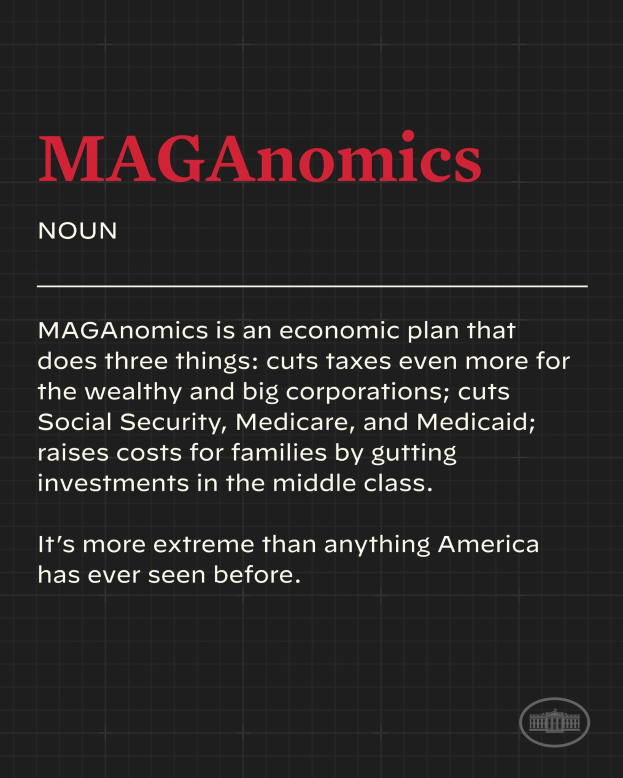 Ein Plakat mit fettem schwarzem Text auf einem weißen Hintergrund, der von einem schmalen schwarzen Rand eingerahmt ist und "Maganomics: Ein Wirtschaftsplan, der drei Dinge tut - Steuern für Wohlhabende und große Unternehmen weiter senkt."