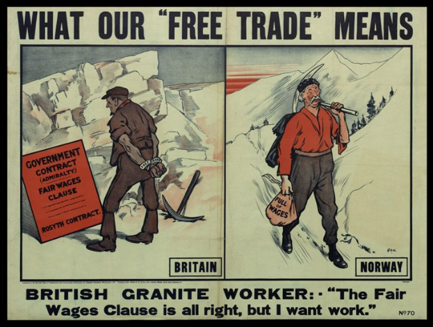 Ein Plakat mit zwei Personen vor einer Bergkulisse, mit dem Text "Was unser freier Handel bedeutet - Britischer Granit Arbeiter - Die faire Lohnklausel ist in Ordnung, aber ich will Arbeit."